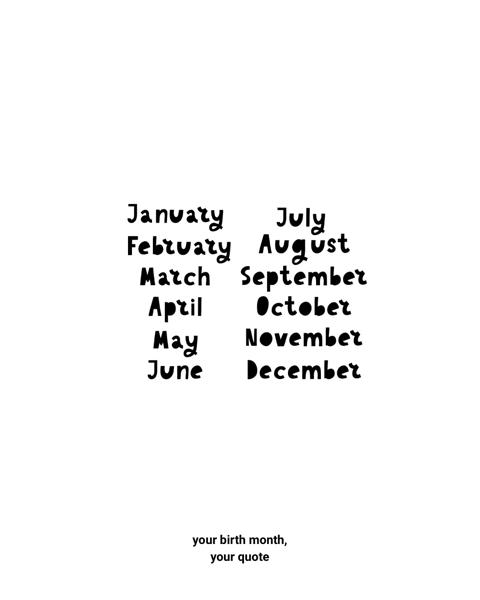 Quotes for Your Birth Month